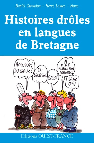 Daniel Giraudon et Hervé Lossec - Histoires drôles en langues de Bretagne - 2 volumes : Ma Doue benniget ! Krampouezh-saocisse.