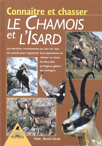 Daniel Girod - Connaître et chasser le chamois et l'isard.