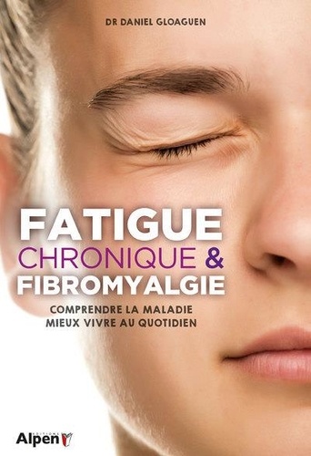 Fatigue chronique et fibromyalgie. Syndrome de fatigue chronique et fibromyalgie, deux maladies au coeur de la recherche