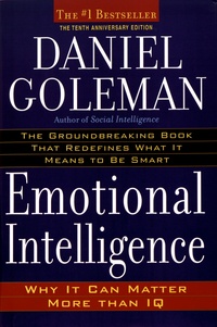 Daniel Goleman - Emotional Intelligence - The 10th Anniversary Edition.