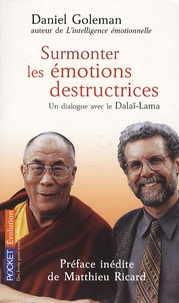 Daniel Goleman et  Dalaï-Lama - Surmonter les émotions destructrices - Un dialogue avec le Dalaï-Lama.