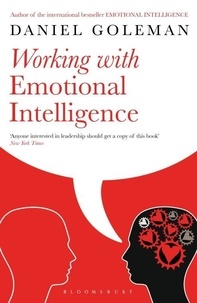 Daniel Goleman - Working with Emotional Intelligence.