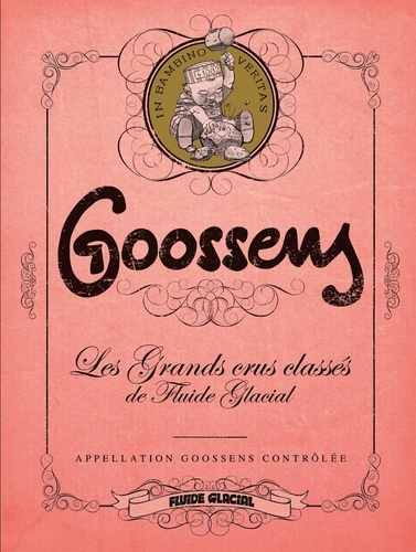 Daniel Goossens - Goossens - Les grands crus classés de Fluide Glacial.