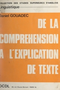 Daniel Gouadec et Patrick Rafroidi - De la compréhension à l'explication de texte.