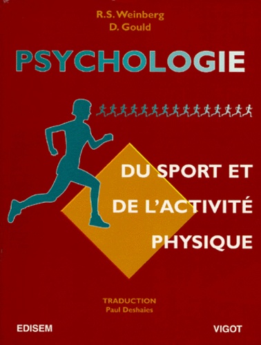 Daniel Gould et Robert-S Weinberg - Psychologie du sport et de l'activité physique.