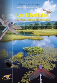 Daniel Grand et Jean-Pierre Boudot - Les Libellules de France, Belgique et Luxembourg.