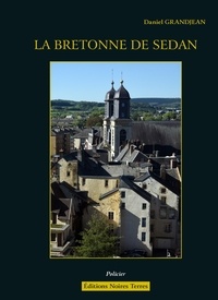 Daniel Grandjean - La Bretonne de Sedan.