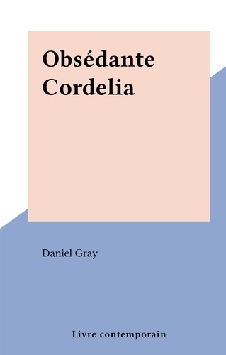 Obsédante Cordelia