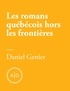 Daniel Grenier - Les romans québécois hors les frontières.