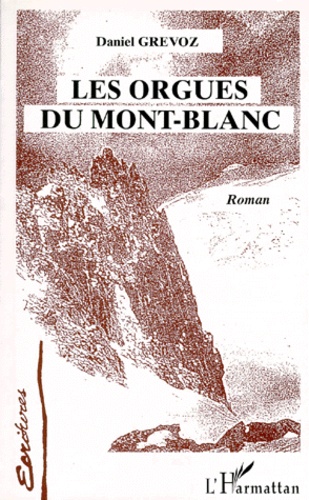 Daniel Grévoz - Les orgues du Mont-Blanc.