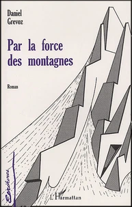 Par La Force Des Montagnes