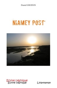 Daniel Grodos - Niamey Post - Lettres du Niger, 2001-2004.
