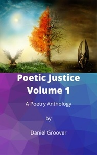  Daniel Groover - Poetic Justice Volume I - Poetic Justice Series.