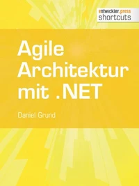 Agile Architektur mit .NET - Grundlagen und Best Practices