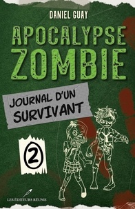 Daniel Guay - Apocalypse zombie v 02 journal d'un survivant.