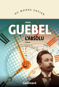 Daniel Guebel - L'absolu.