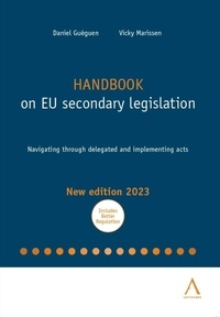 Daniel Guéguen et Vicky Marissen - Handbook on EU secondary legislation - Navigating through delegated and implementing acts.
