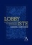 Lobbyiste. Révélations sur le labyrinthe européen