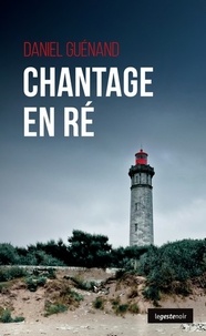 Daniel Guénand - Chantage en Ré.