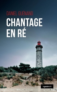Daniel Guénand - Chantage en Ré.