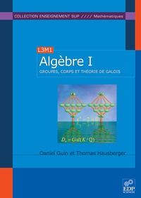 Feriasdhiver.fr Algèbre - Tome 1, Groupes, corps et théorie de Galois Image