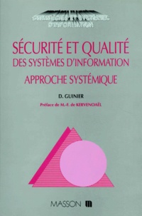 Daniel Guinier - Securite Et Qualite Des Systemes D'Information. Approche Systemique.