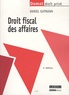Daniel Gutmann - Droit fiscal des affaires.
