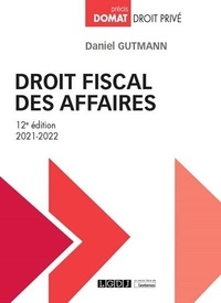 Daniel Gutmann - Droit fiscal des affaires.