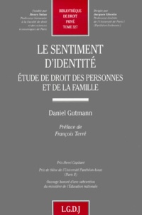 Daniel Gutmann - Le Sentiment D'Identite. Etude De Droit Des Personnes Et De La Famille.