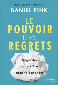 Le pouvoir des regrets