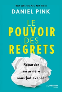 Le pouvoir des regrets