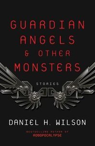 Guardian Angels and Other Monsters