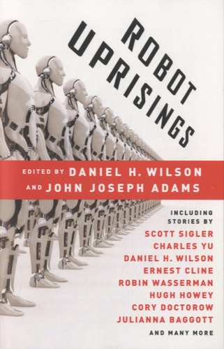Daniel H. Wilson - Robot Uprising.