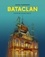 Bataclan. Histoire d'une salle