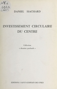Daniel Hachard - Investissement circulaire du centre.