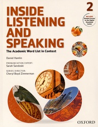 Daniel Hamlin et Sarah Sandoski - Inside Listening and Speaking - The Academic Word List in Context - Book 2.