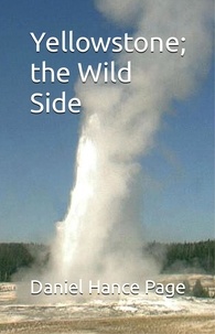  Daniel Hance Page - Yellowstone; the Wild Side.