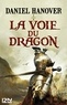 Daniel Hanover - La Dague et la Fortune Tome 1 : La voie du dragon.