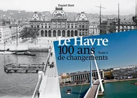 Le Havre, 100 ans de changements
