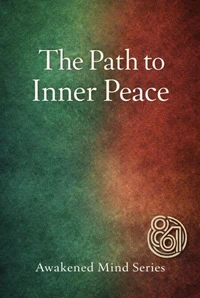 The Path to Inner Peace: Discover the Stillness Within and Live in Harmony with Life