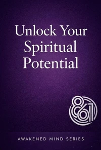 Unlock Your Spiritual Potential: Awaken the Divine Energy Within and Discover the Path to Higher Consciousness