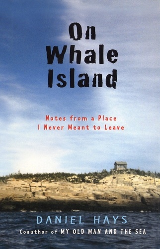On Whale Island. Notes from a Place I Never Meant to Leave