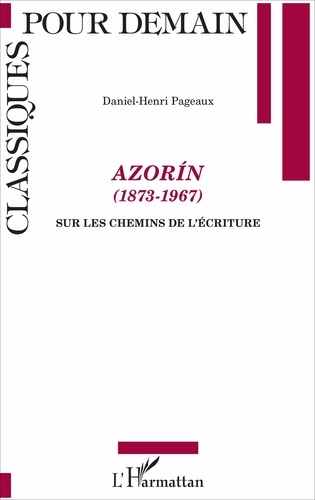 Azorín (1873-1967). Sur les chemins de l'écriture