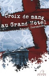 Daniel Hernandez - Croix de sang au Grand Hôtel.