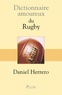 Daniel Herrero - Dictionnaire amoureux du rugby.