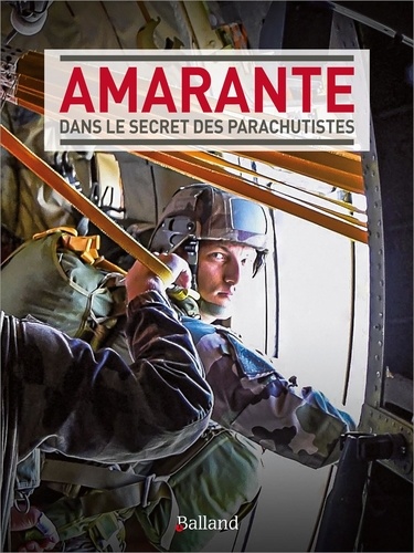 Daniel Hervouët - Amarante - Dans le secret des parachutistes.