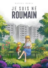 JE SUIS NE ROUMAIN