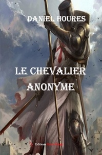 Daniel Houre - Le chevalier anonyme.