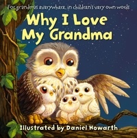 Daniel Howarth - Why I love my Grandma.