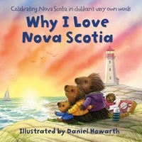 Daniel Howarth - Why I Love Nova Scotia.
